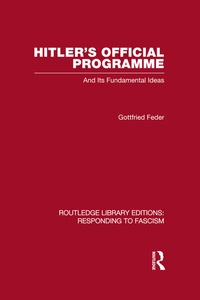 Enlarge image Cover: Hitler's Official Programme RLE Responding to Fascism - Routledge
