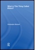 Cover: What is this thing called Ethics? - Routledge