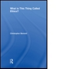 Enlarge image Cover: What is this thing called Ethics? - Routledge