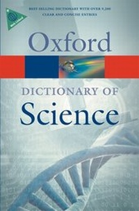 Enlarge image Cover: A Dictionary of Science - Oxford University Press