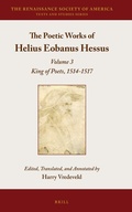 Cover: The Poetic Works of Helius Eobanus Hessus - Brill