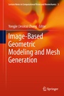 Cover: Image-Based Geometric Modeling and Mesh Generation - Springer