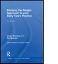 Cover: Bringing the Reggio Approach to your Early Years Practice - Routledge