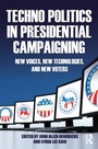Cover: Techno Politics in Presidential Campaigning - Routledge