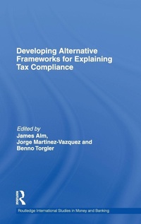 Enlarge image Cover: Developing Alternative Frameworks for Explaining Tax Compliance - Routledge