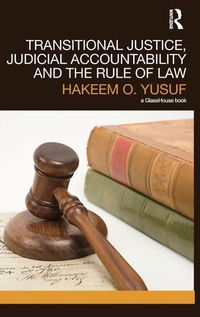 Enlarge image Cover: Transitional Justice, Judicial Accountability and the Rule of Law - Routledge