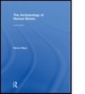 Cover: The Archaeology of Human Bones - Routledge