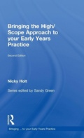 Cover: Bringing the High Scope Approach to your Early Years Practice - Routledge