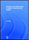 Cover: Nutrition and Metabolism in Sports, Exercise and Health - Routledge
