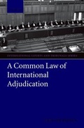 Cover: A Common Law of International Adjudication - Oxford University Press