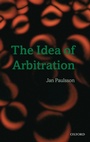 Cover: The Idea of Arbitration - Oxford University Press
