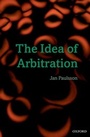 Cover: The Idea of Arbitration - Oxford University Press