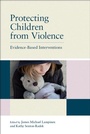 Cover: Protecting Children from Violence - Psychology Press Ltd