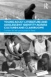 Abbildung von: Young Adult Literature and Adolescent Identity Across Cultures and Classrooms - Routledge