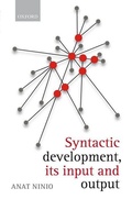Cover: Syntactic development, its input and output - Oxford University Press