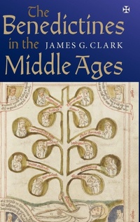 Enlarge image Cover: The Benedictines in the Middle Ages - Boydell Press