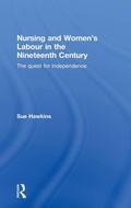 Cover: Nursing and Women's Labour in the Nineteenth Century - Routledge