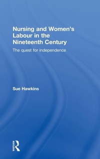 Abbildung von: Nursing and Women's Labour in the Nineteenth Century - Routledge