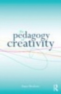 Abbildung von: The Pedagogy of Creativity - Routledge