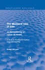 Cover: The Medieval Idea of Law as Represented by Lucas de Penna (Routledge Revivals) - Routledge