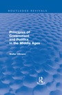 Cover: Principles of Government and Politics in the Middle Ages (Routledge Revivals) - Routledge