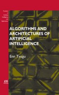 Enlarge image Cover: Algorithms and Architectures of Artificial Intelligence - IOS Press,US