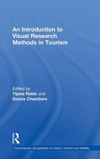 Enlarge image Cover: An Introduction to Visual Research Methods in Tourism - Routledge