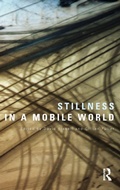 Cover: Stillness in a Mobile World - Routledge