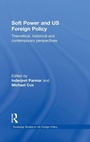 Cover: Soft Power and US Foreign Policy - Routledge