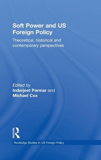 Enlarge image Cover: Soft Power and US Foreign Policy - Routledge