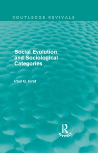 Enlarge image Cover: Social Evolution and Sociological Categories (Routledge Revivals) - Routledge