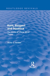 Enlarge image Cover: Kant, Respect and Injustice (Routledge Revivals) - Routledge