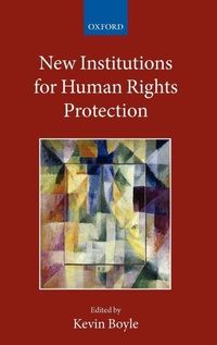 Enlarge image Cover: New Institutions for Human Rights Protection - Oxford University Press
