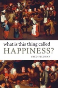 Cover: What Is This Thing Called Happiness? - Oxford University Press