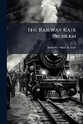 Cover: The Railway Rate Problem - Nabu Press