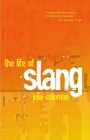 Cover: The Life of Slang - Oxford University Press