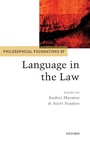 Cover: Philosophical Foundations of Language in the Law - Oxford University Press