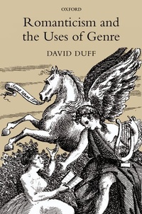 Enlarge image Cover: Romanticism and the Uses of Genre - Oxford University Press