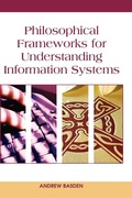 Cover: Philosophical Frameworks for Understanding Information Systems - IGI Publishing