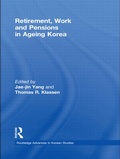 Cover: Retirement, Work and Pensions in Ageing Korea - Routledge