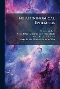 Cover: The Astronomical Ephemeris - Nabu Press
