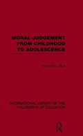 Cover: Moral Judgement from Childhood to Adolescence (International Library of the Philosophy of Education Volume 5) - Routledge