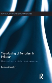 Enlarge image Cover: The Making of Terrorism in Pakistan - Routledge