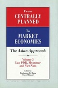 Cover: From Centrally Planned to Market Economies: Lao PDR, Myanmar and Viet Nam v.3 - Oxford University Press (China) Ltd