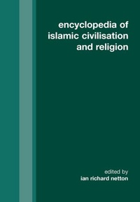 Enlarge image Cover: Encyclopedia of Islamic Civilization and Religion - Routledge