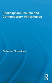 Enlarge image Cover: Shakespeare, Trauma and Contemporary Performance - Routledge
