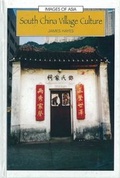 Cover: South China Village Culture - Oxford University Press Inc
