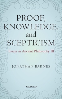 Enlarge image Cover: Proof, Knowledge, and Scepticism - Oxford University Press