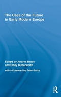 Cover: The Uses of the Future in Early Modern Europe - Routledge