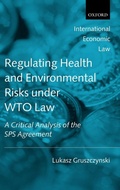 Bild: Regulating Health and Environmental Risks under WTO Law - Oxford University Press